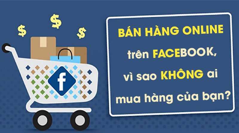 Ban Hang Online Tren Facebook Vi Sao Khong Ai Mua Hang Cua Ban 2